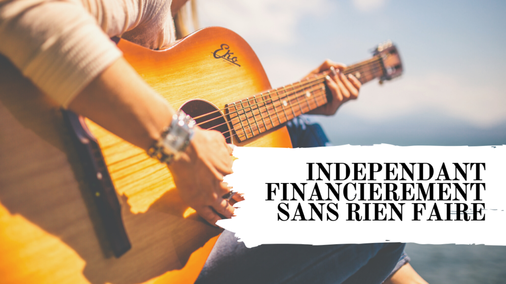 devenir indépendant financièrement